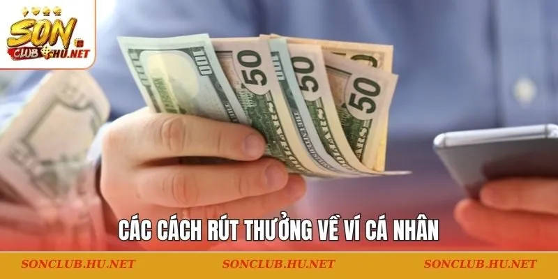Các cách rút thưởng về ví cá nhân