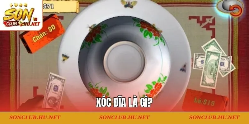 Xóc đĩa là gì?