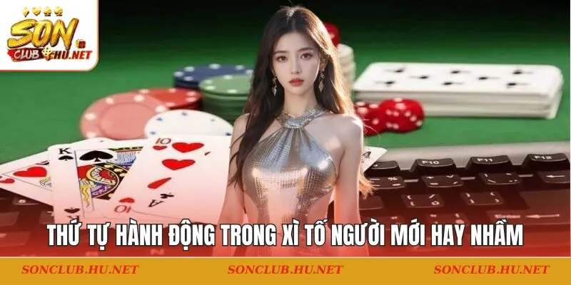 hành động trong Xì Tố